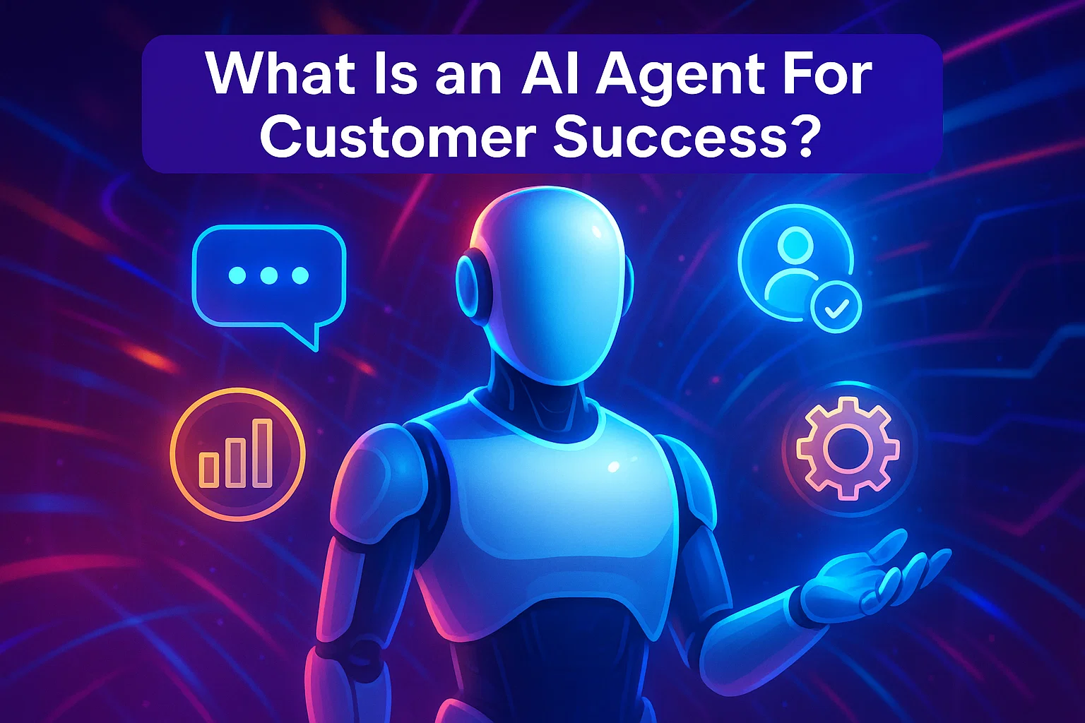 What Is an AI Agent For Customer Success